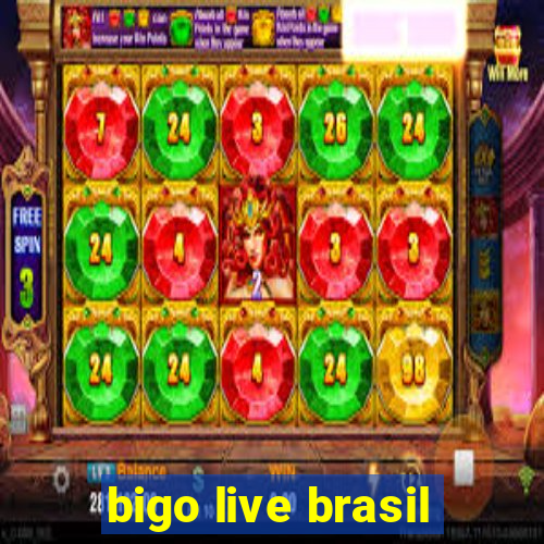 bigo live brasil